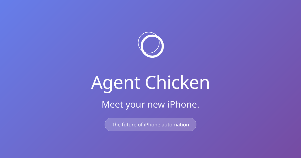 Agent Chicken - Voice-First iPhone Automation Agent